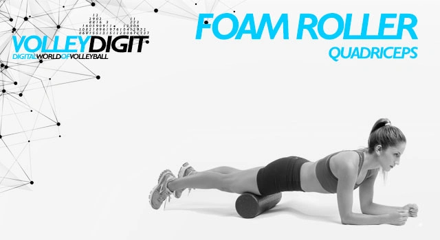 VolleyDigit - FOAM ROLLER QUADRICEPS
