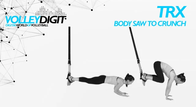 VolleyDigit - TRX BODY SAW TO CRUNCH